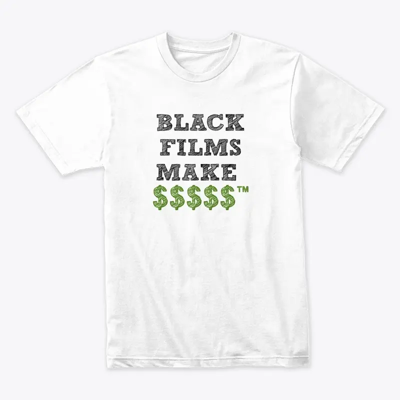 BLACK FILMS MAKE $$$$$