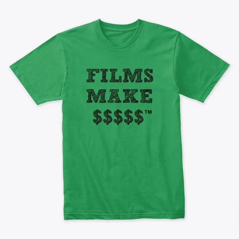 FILMS MAKE $$$$$