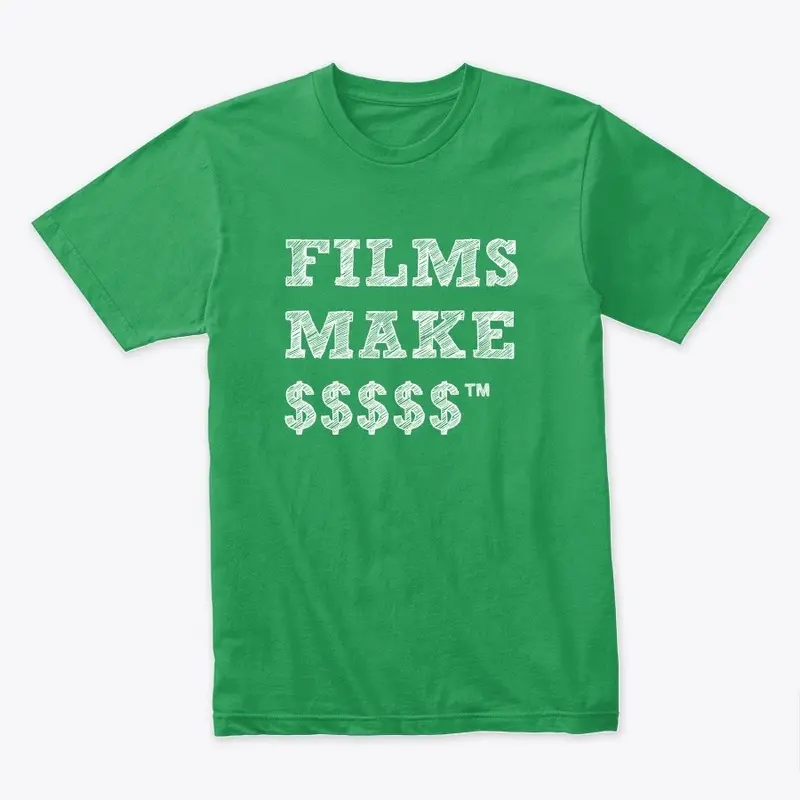 FILMS MAKE $$$$$